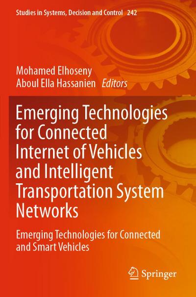 Emerging Technologies for Connected Internet of Vehicles and Intelligent Transportation System Networks