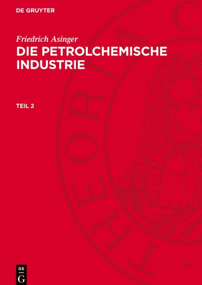 Die petrolchemische Industrie, Teil 2, Die petrolchemische Industrie Teil 2