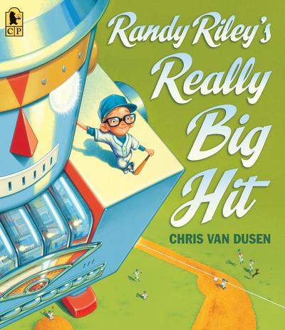Randy Riley’s Really Big Hit