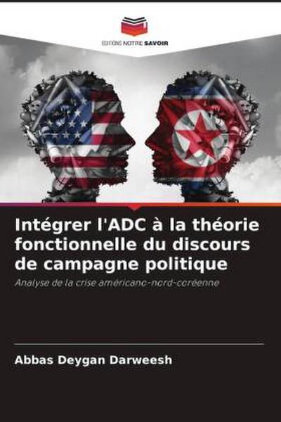 Intégrer l’ADC à la théorie fonctionnelle du discours de campagne politique