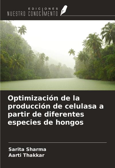 Optimización de la producción de celulasa a partir de diferentes especies de hongos