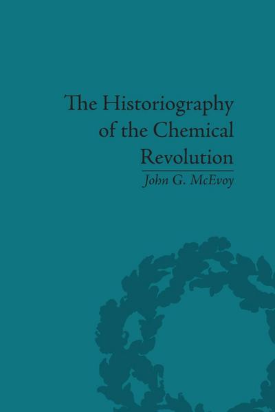 The Historiography of the Chemical Revolution