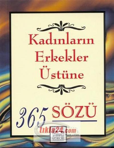 Kadinlarin Erkekler Üstüne 365 Sözü
