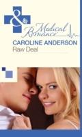 Raw Deal (Mills & Boon Medical) (The Audley, Book 5) - Caroline Anderson