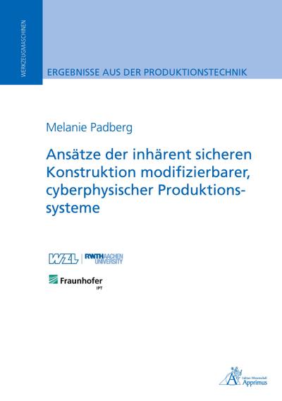 Ansätze der inhärent sicheren Konstruktion modifizierbarer, cyberphysischer Produktionssysteme