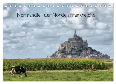 Normandie - der Norden Frankreichs (Tischkalender 2024 DIN A5 quer), CALVENDO Monatskalender