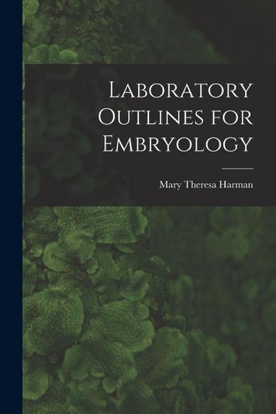 Laboratory Outlines for Embryology