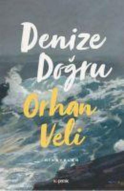 Denize Dogru Hikayeler