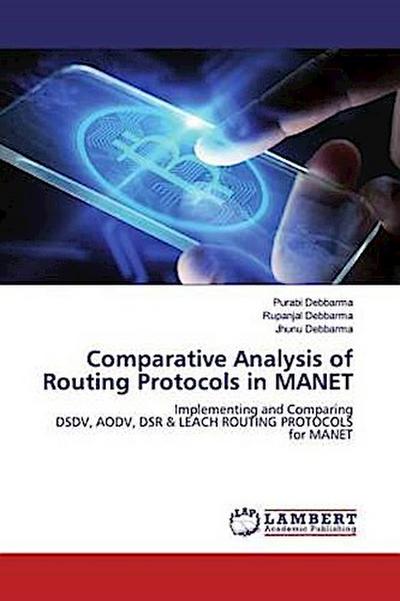 Comparative Analysis of Routing Protocols in MANET