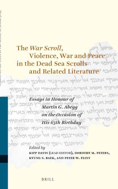The War Scroll, Violence, War and Peace in the Dead Sea Scrolls and Related Literature