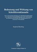 Bedeutung und Wirkung von Schriftformklauseln