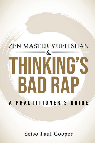 ZEN Master Yueh Shan & Thinking’s Bad Rap