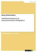 Qualitätsmanagement als unternehmerischer Erfolgsfaktor