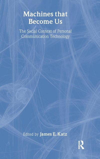 Machines That Become Us