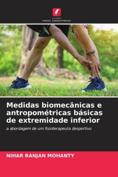 Medidas biomecânicas e antropométricas básicas de extremidade inferior