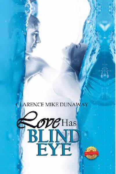 Love Has a Blind Eye