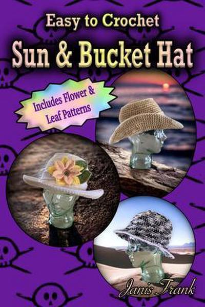 Easy to Crochet Sun and Bucket Hat