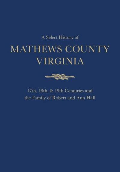 A Select History of Mathews County, Virginia