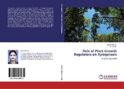 Role of Plant Growth Regulators on Xylogenesis