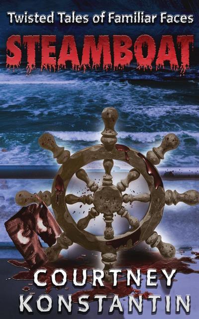 Steamboat (Twisted Tales of Familiar Faces)