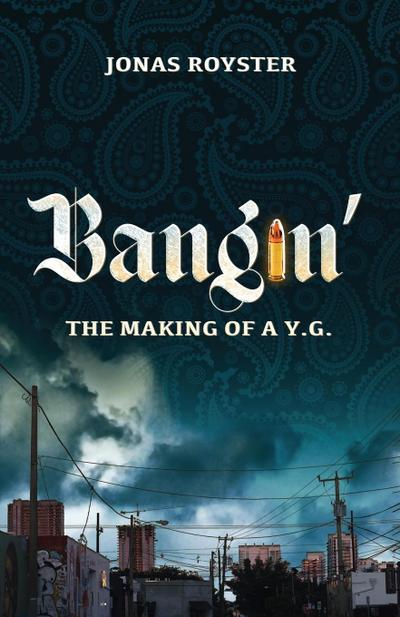 Bangin’ The Making Of A Y.G.