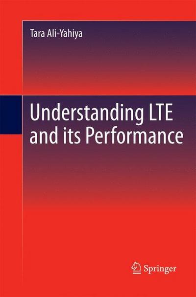 Understanding LTE and its Performance