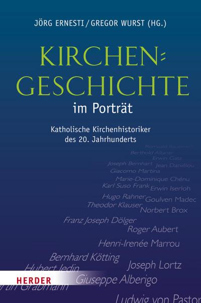 Kirchengeschichte im Porträt