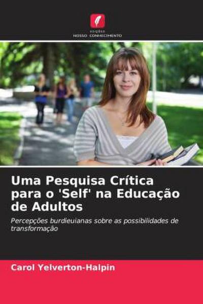 Uma Pesquisa Crítica para o ’Self’ na Educação de Adultos