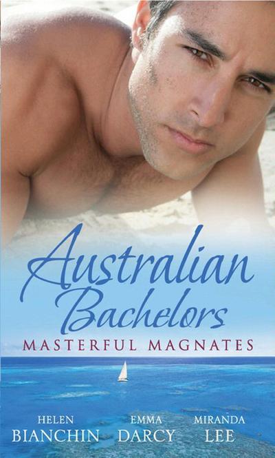 Australian Bachelors: Masterful Magnates: Purchased: His Perfect Wife (Wedlocked!, Book 70) / Ruthless Billionaire, Forbidden Baby / The Millionaire’s Inexperienced Love-Slave (Ruthless, Book 19)