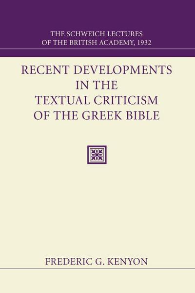 Recent Developments in the Textual Criticism of the Greek Bible
