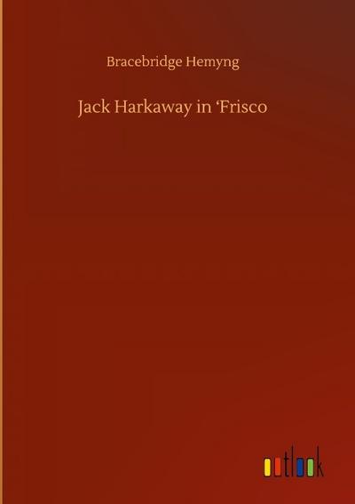 Jack Harkaway in Frisco