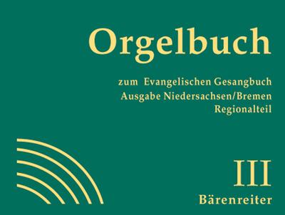 Orgelbuch zum evangelischen GesangbuchBand 3 Ausgabe Niedersachsen/Bremen