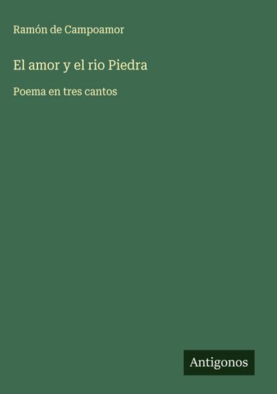 El amor y el rio Piedra