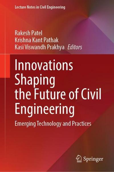 Innovations Shaping the Future of Civil Engineering