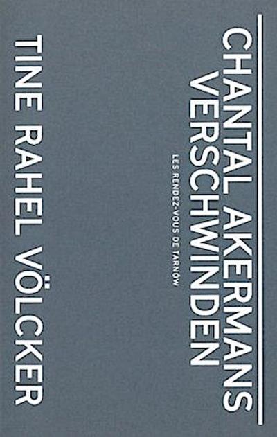 Chantal Akermans Verschwinden