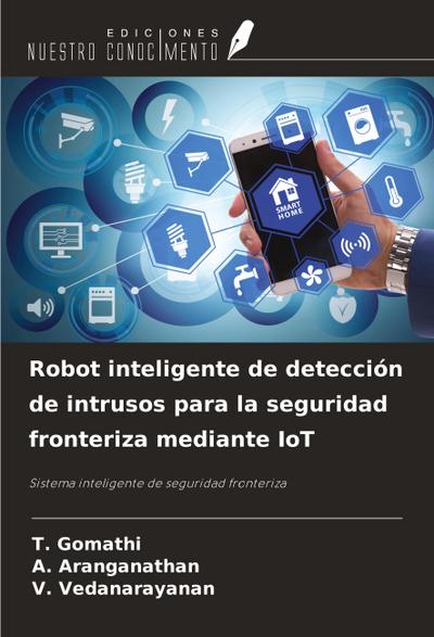 Robot inteligente de detección de intrusos para la seguridad fronteriza mediante IoT