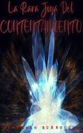 La rara joya del contentamiento