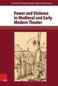 Power and Violence in Medieval and Early Modern Th
