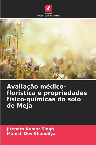 Avaliação médico-florística e propriedades físico-químicas do solo de Meja