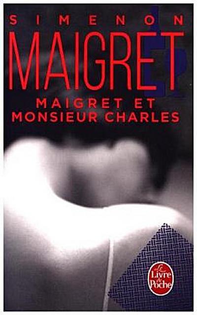 Maigret Et Monsieur Charles - Georges Simenon