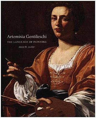 Artemisia Gentileschi: The Language of Painting - Jesse Locker