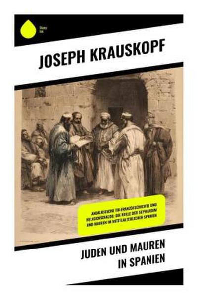 Juden und Mauren in Spanien