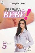 Respira bebê!