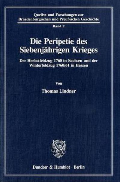 Die Peripetie des Siebenjährigen Krieges. - Thomas Lindner