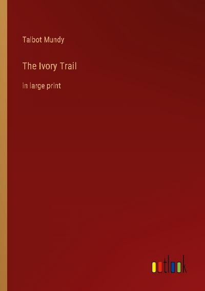The Ivory Trail
