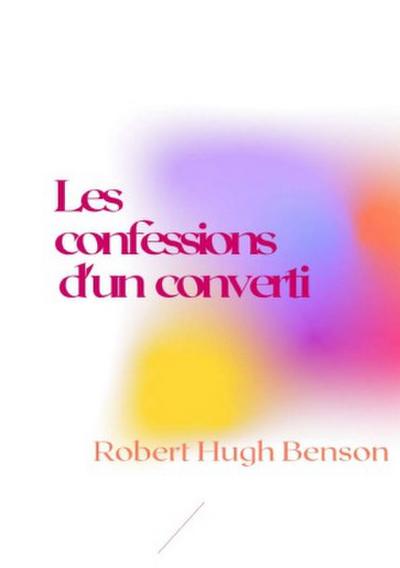 Les confessions d’un converti