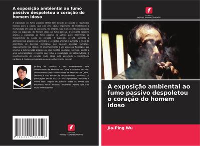 A exposição ambiental ao fumo passivo despoletou o coração do homem idoso