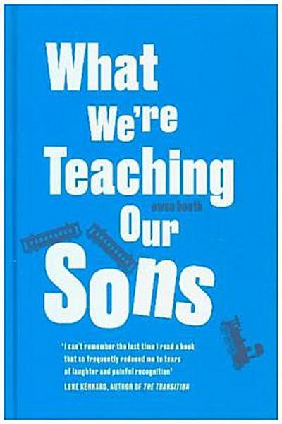 What We’Re Teaching Our Sons