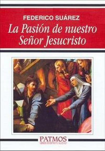 La pasión de nuestro Señor Jesucristo