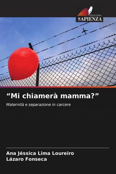 "Mi chiamerà mamma?"